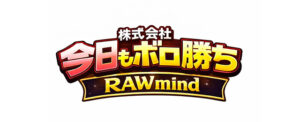 今日もボロ勝ち（RAWmind）